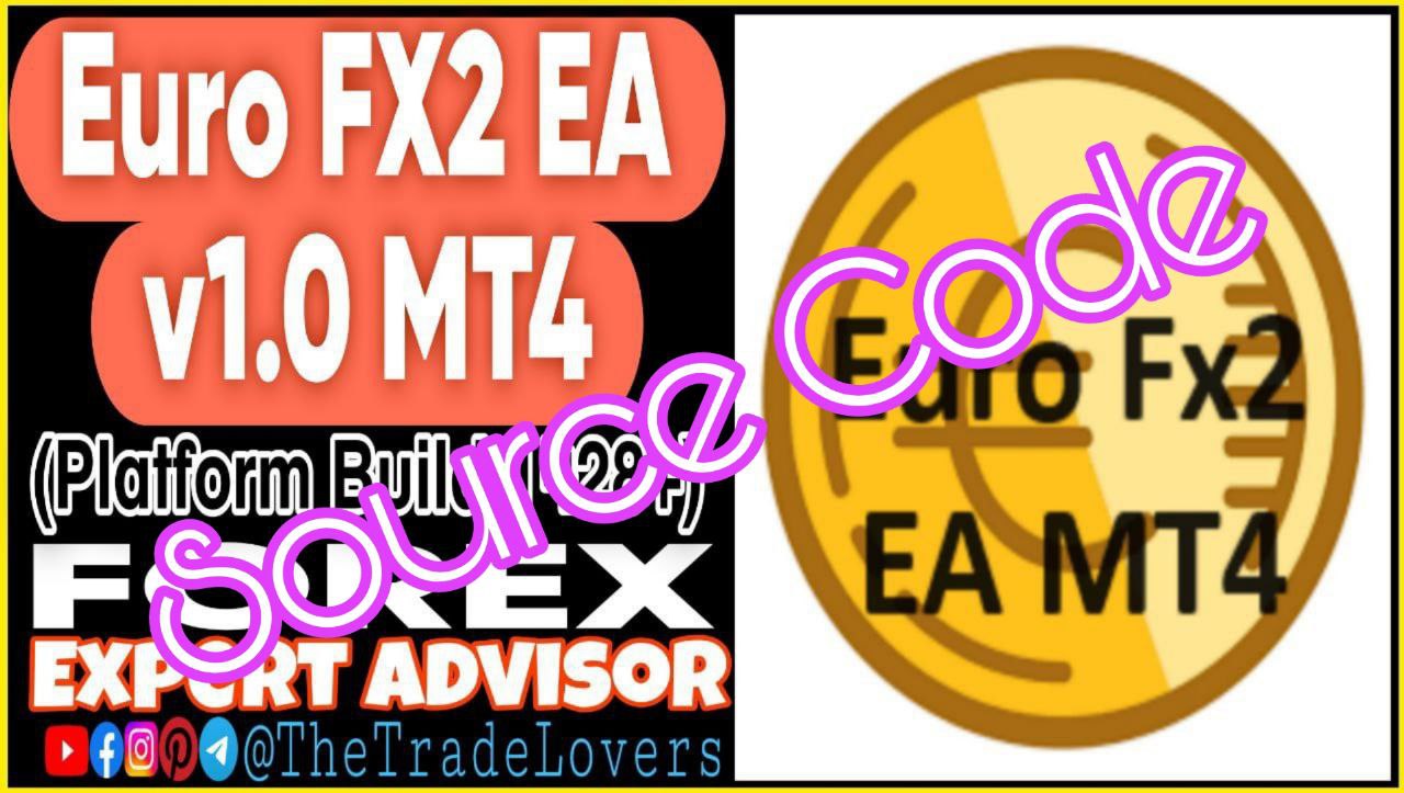 Euro Fx2 EA v1.0 MT4 Source Code MQ4 (Works on Build 1428 ) | Forex Robot | MT4 Expert Advisor - Payhip