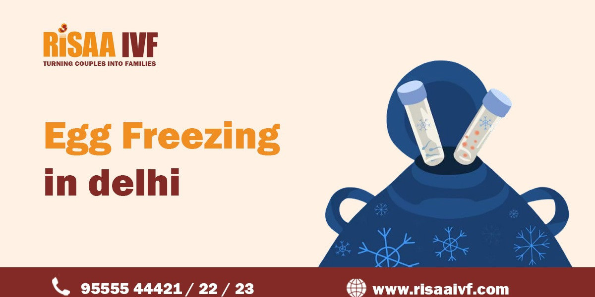 What Are the Success Rates of Egg Freezing in Delhi?