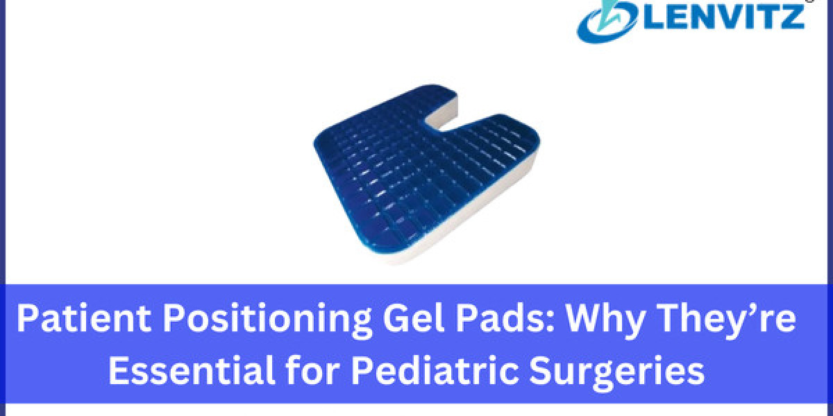 Patient Positioning Gel Pads: Why They’re Essential for Pediatric Surgeries