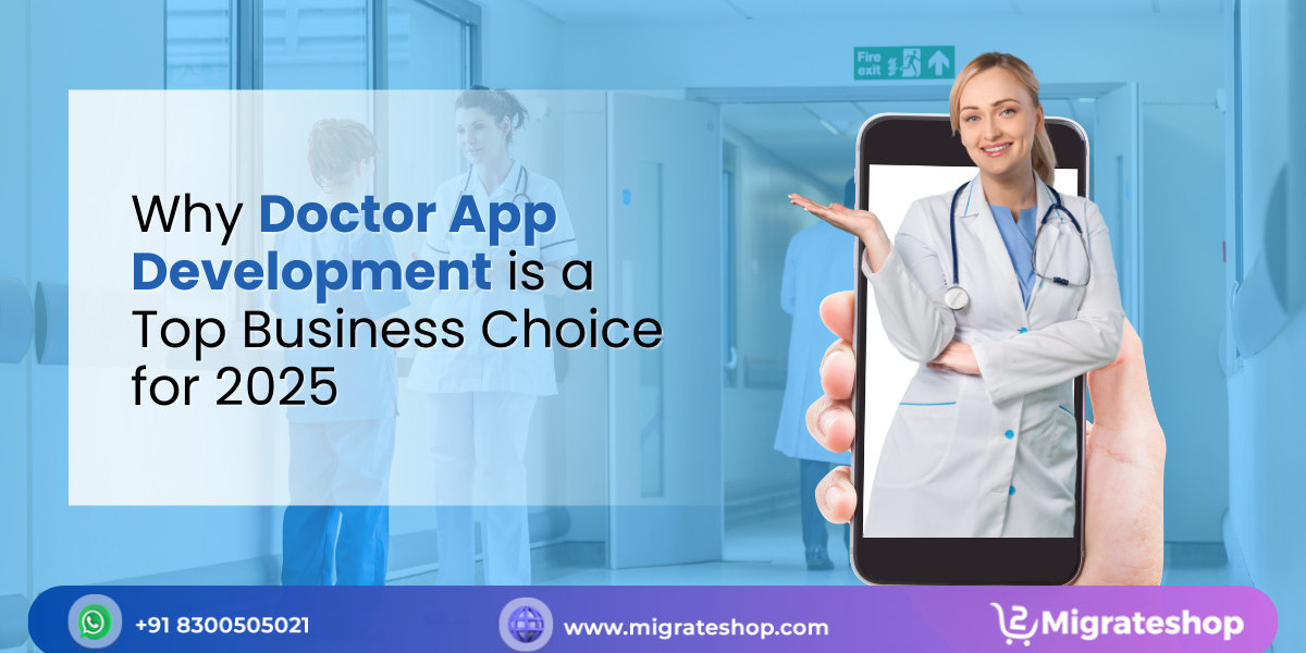 Doctor App Development in 2025: A Golden Opportunity for Entrepreneurs