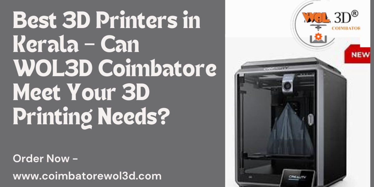 Best 3D Printers in Kerala – Can WOL3D Coimbatore Meet Your 3D Printing Needs?