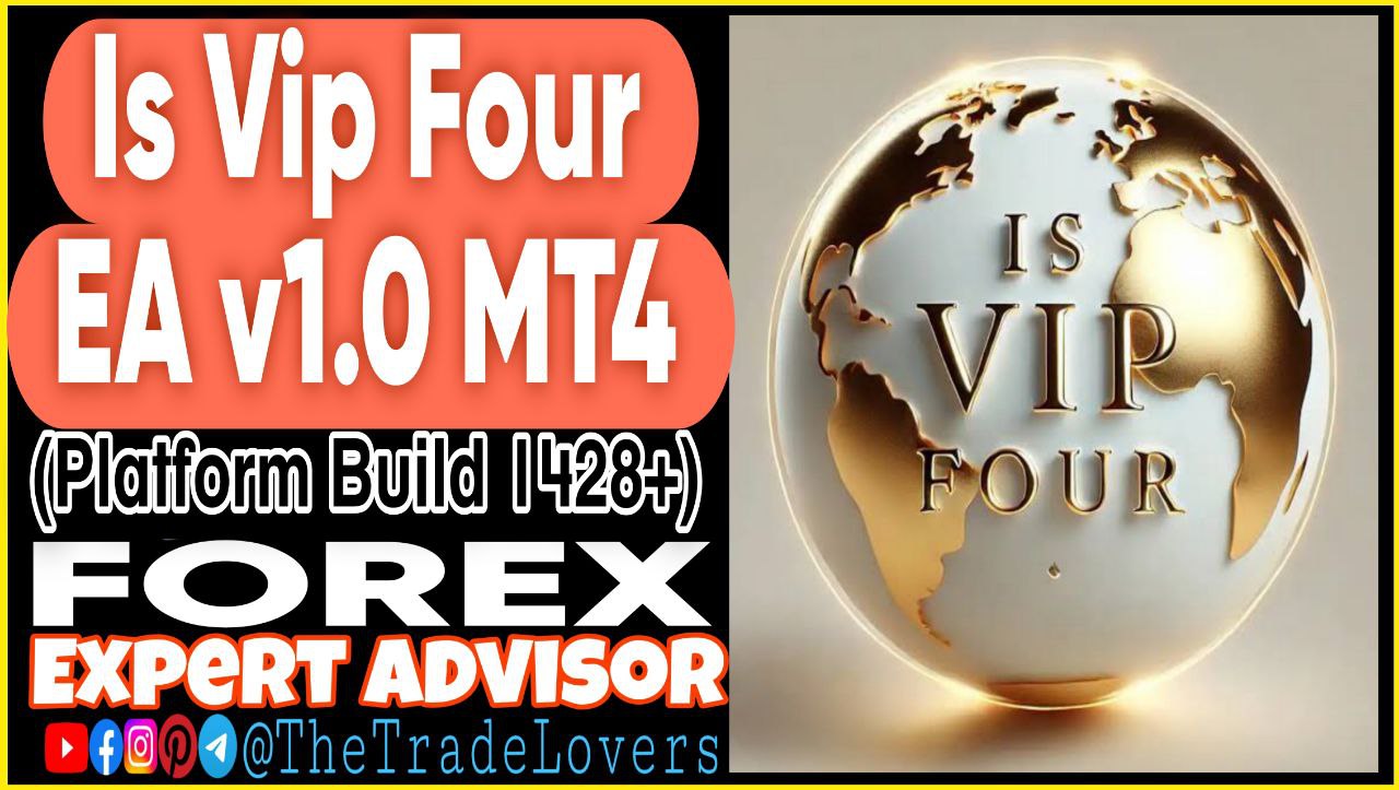 IS Vip Four EA v1.0 MT4 (Works on Build 1428 ) | Forex Robot | MT4 Expert Advisor - Payhip
