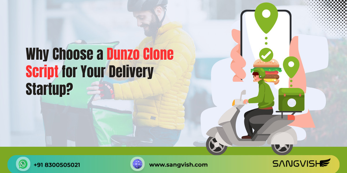 Why Choose a Dunzo Clone Script for Your Delivery Startup?