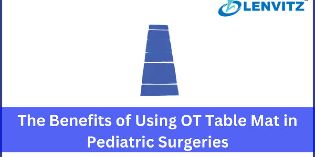 The Benefits of Using OT Table Mat in Pediatric Surgeries