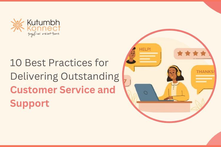 10 Best Practices for Delivering Outstanding Customer Service and Support – Kutumbh Konnect