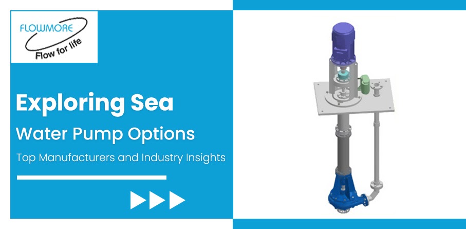 Exploring Sea Water Pump Options: Top Manufacturers and Industry Insights