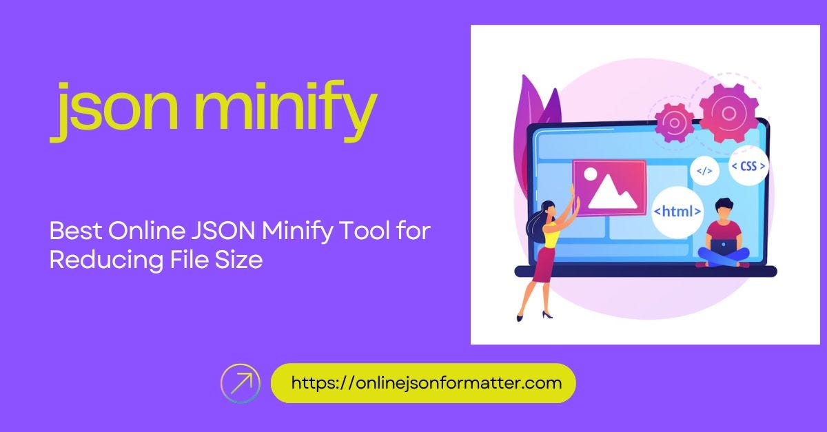 Best Online JSON Minify Tool for Reducing File Size | by Onlinejsonformatter | Nov, 2024 | Medium