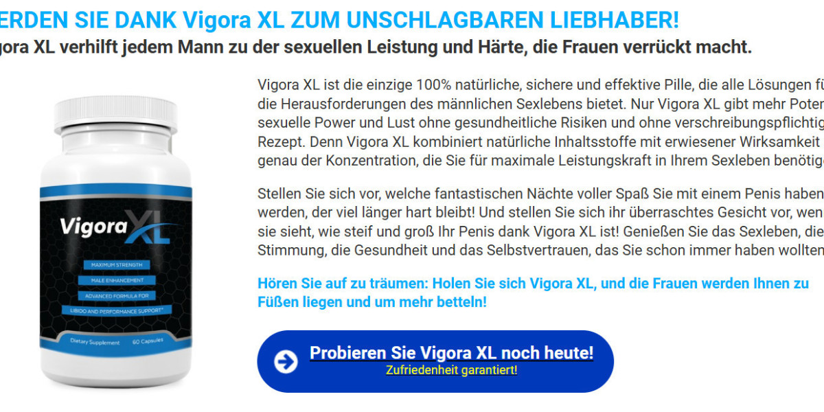 Vigora XL Male Enhancement Deutschland (DE) Bewertungen [2025]