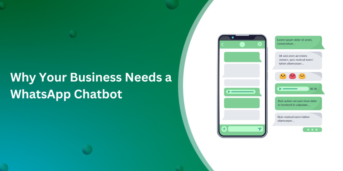 Why Your Business Needs a WhatsApp Chatbot