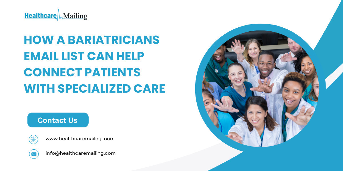How a Bariatricians Email List Can Help Connect Patients with Specialized Care