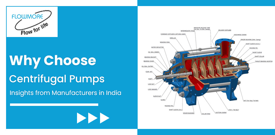 Why Choose Centrifugal Pumps? Insights from Manufacturers in India