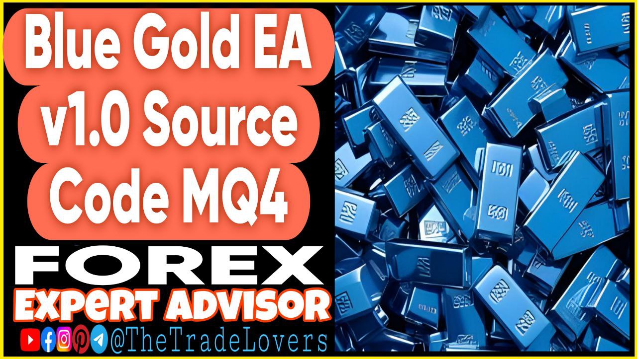 Blue Gold EA v1.0 Source Code MQ4 (Works on Build 1430 ) | Forex Robot | MT4 Expert Advisor - Payhip