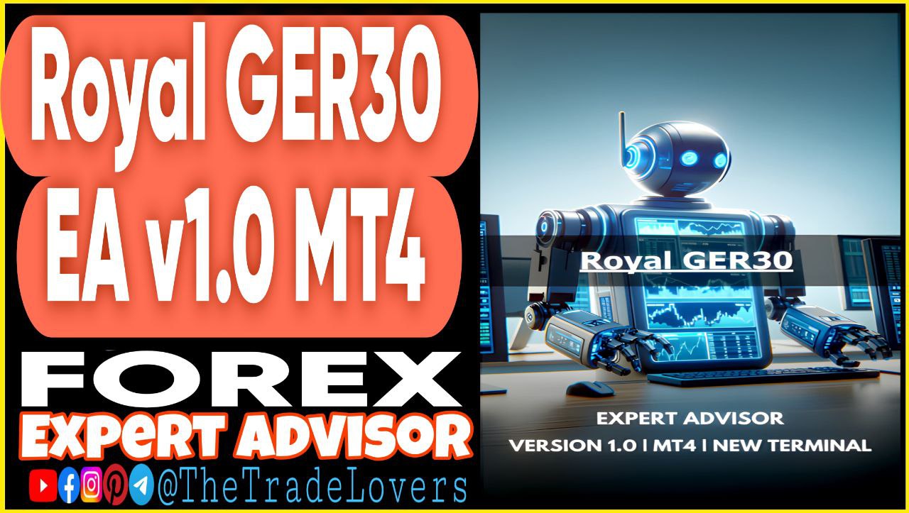 Royal GER30 EA v1.0 MT4 (Works on Build 1430 ) | Forex Robot | MT4 Expert Advisor - Payhip