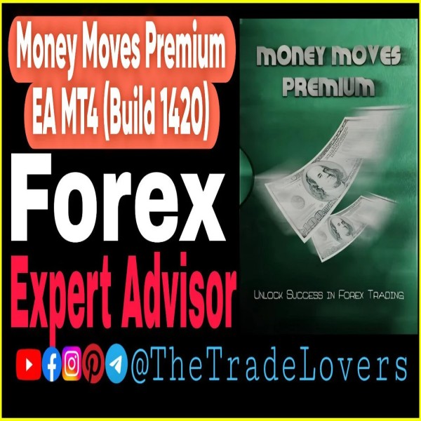 Money Moves Premium EA V1.0 MT4 (Works on Build 1421+) | Forex Robot | MT4 Expert Advisor - The Trade Lovers