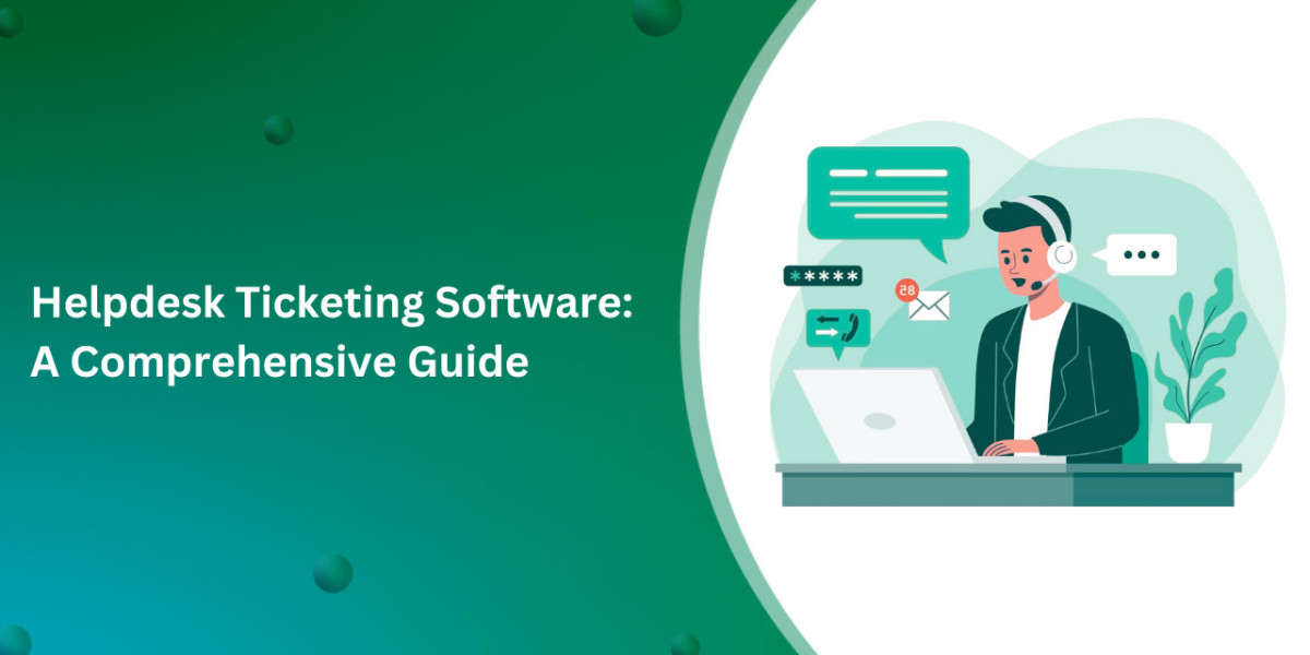 Helpdesk Ticketing Software: A Comprehensive Guide
