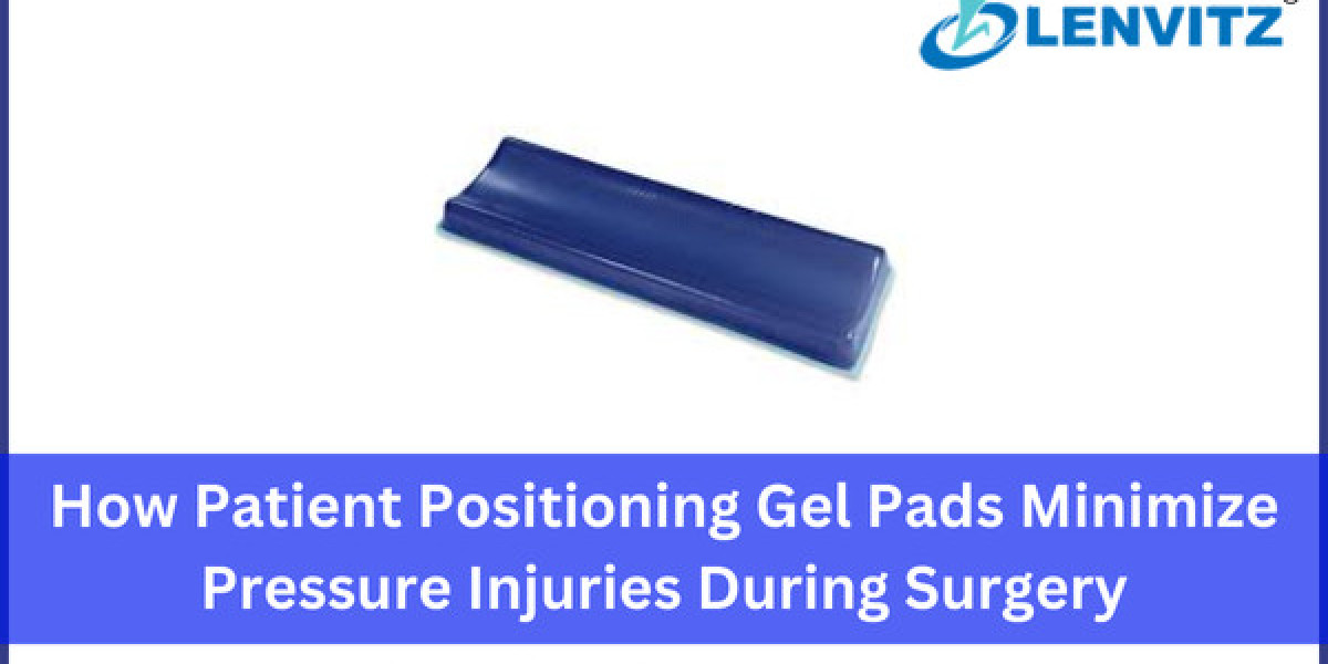 How Patient Positioning Gel Pads Minimize Pressure Injuries During Surgery