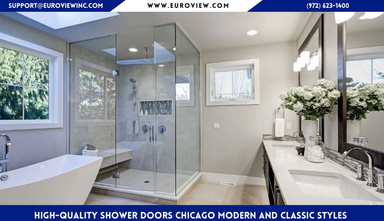 Euroview — High-Quality Shower Doors Chicago Modern and Classic Styles