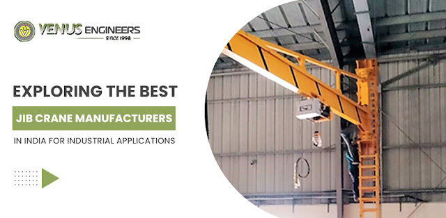 Exploring the Best Jib Crane Manufacturers in India for Industrial Applications