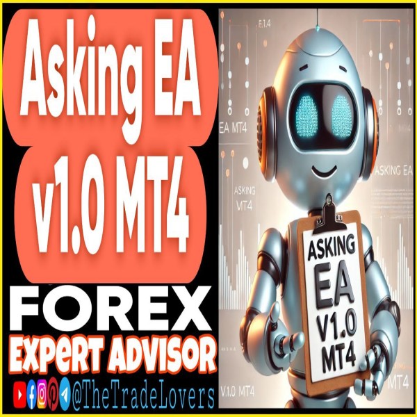 Asking EA v1.0 MT4 (Works on Build 1431+) | Forex Robot | MT4 Expert Advisor - The Trade Lovers