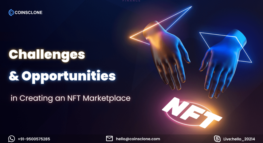 Challenges and Opportunities in Creating a Successful NFT Marketplace