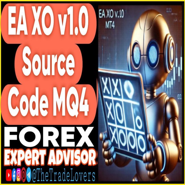 EA XO v1.0 Source Code MQ4 (Works on Build 1431+) | Forex Robot | MT4 Expert Advisor - The Trade Lovers