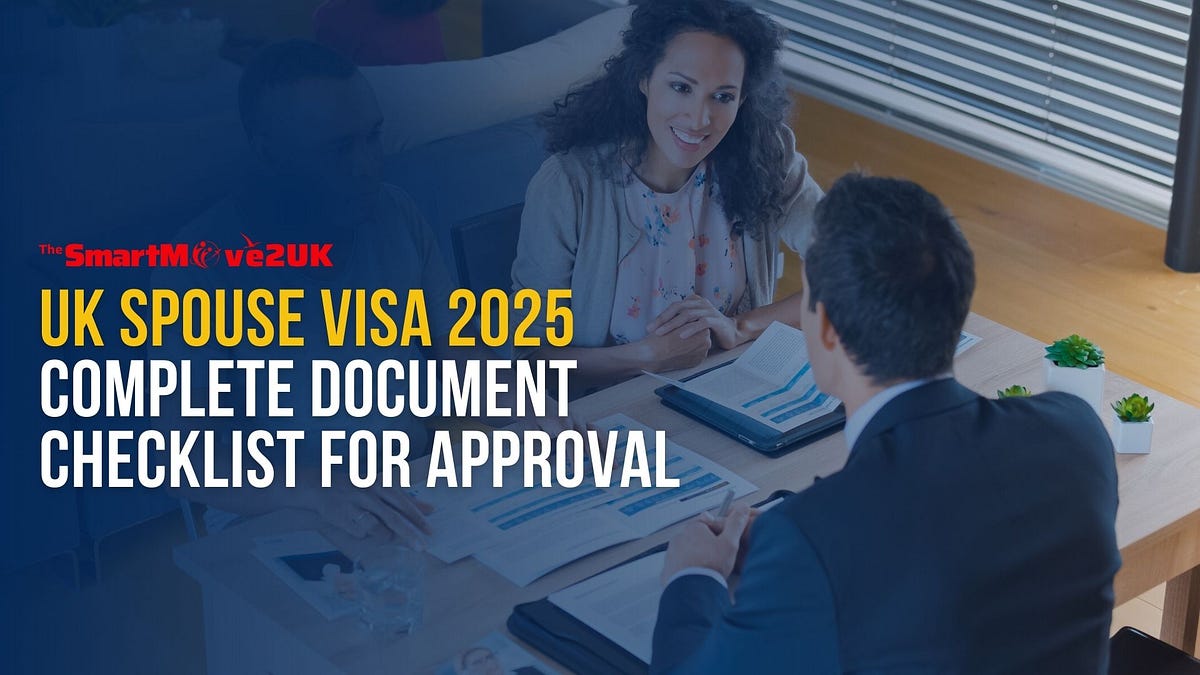 UK Spouse Visa 2025: Complete Document Checklist for Approval | by Jaygandhi | Feb, 2025 | Medium