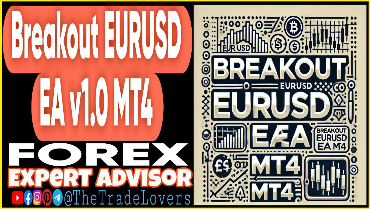 Breakout EURUSD EA v1.0 MT4 (Works on Build 1431 ) | Forex Robot | MT4 Expert Advisor - Payhip