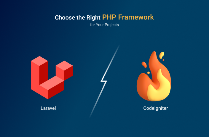 Choose the Right PHP Framework: Laravel or CodeIgniter