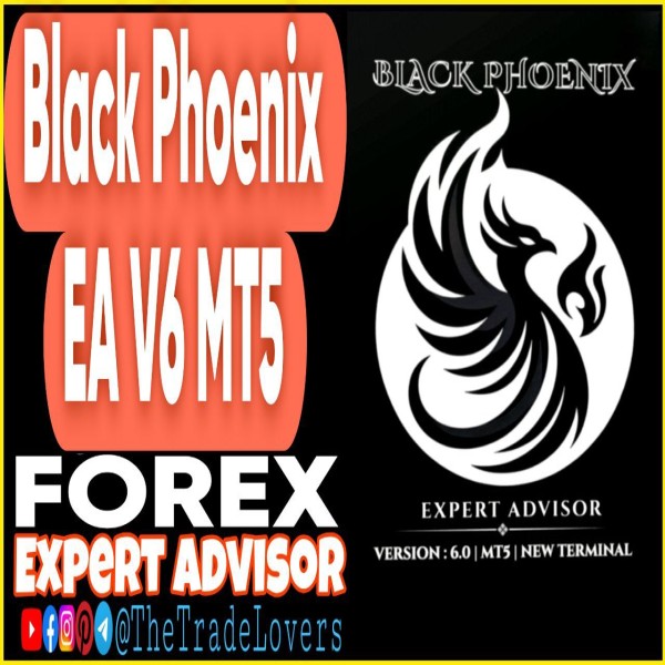 Black Phoenix EA V6 MT5 (Works on Build 4873+) | Forex Robot | MT5 Expert Advisor - The Trade Lovers