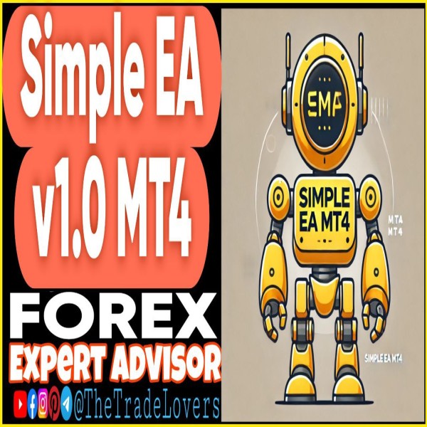 Simple EA v1.0 MT4 (Works on Build 1440+) | Forex Robot | MT4 Expert Advisor - The Trade Lovers