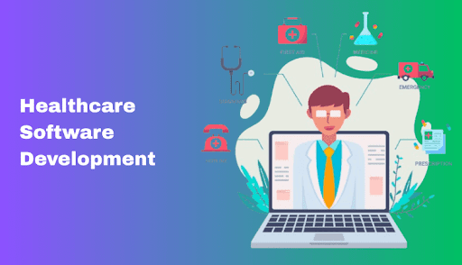 Healthcare Software Development: Trends, Solutions, and Best Practices