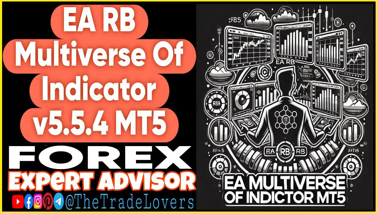 EA RB Multiverse Of Indicator v.5.5.4 MT5 (Works on Build 4873 ) | Forex Robot | MT5 Expert Advisor - Payhip