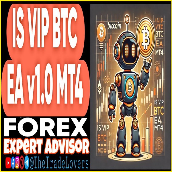 IS VIP BTC EA v1.0 MT4 + Presets (Works on Build 1440+) | Forex Robot | MT4 Expert Advisor - The Trade Lovers