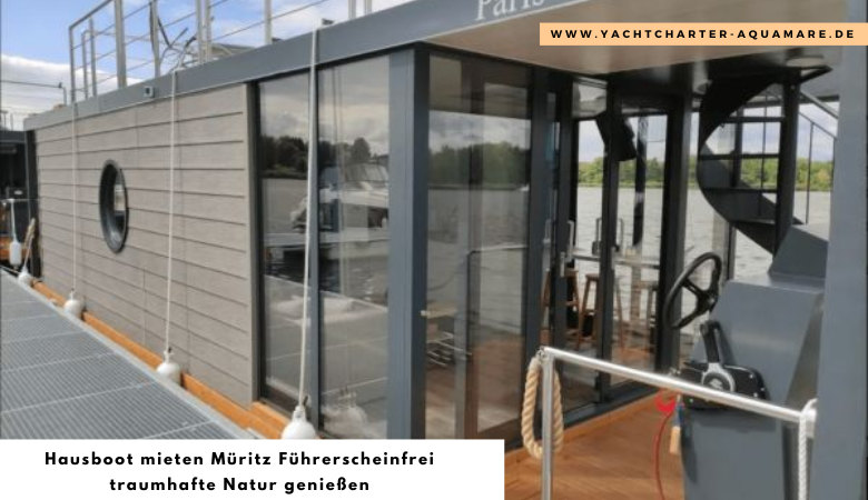 Hausboot mieten Müritz Führerscheinfrei traumhafte Natur genießen – Yachtcharter Aquamare