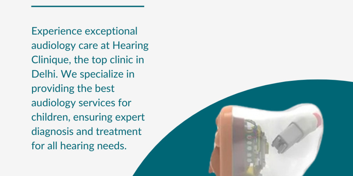 Find the Best Audiology Clinics & Affordable Hearing Aids in Delhi for Optimal Hearing Care
