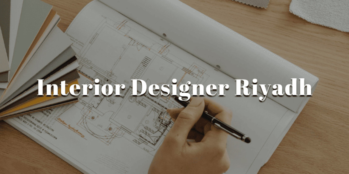 The Best Interior Designer in Riyadh: How to Choose the Perfect Design for Your Space