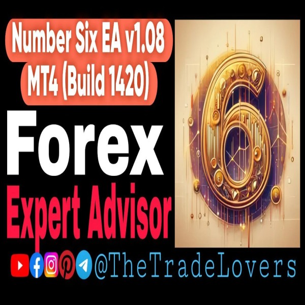 NumberSix EA V1.06 MT4 (Platform Build 1421+) | Forex Robot | MT4 Expert Advisor - The Trade Lovers