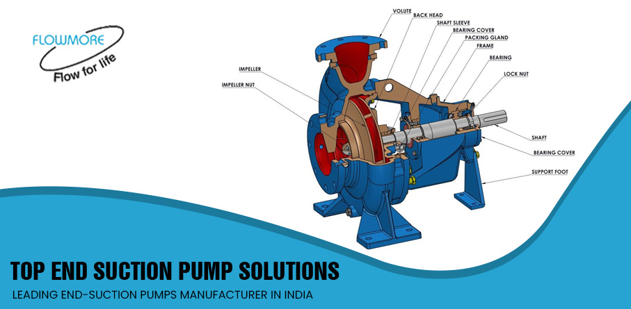 Top End Suction Pump Solutions: Leading End-Suction Pumps Manufacturer in India
