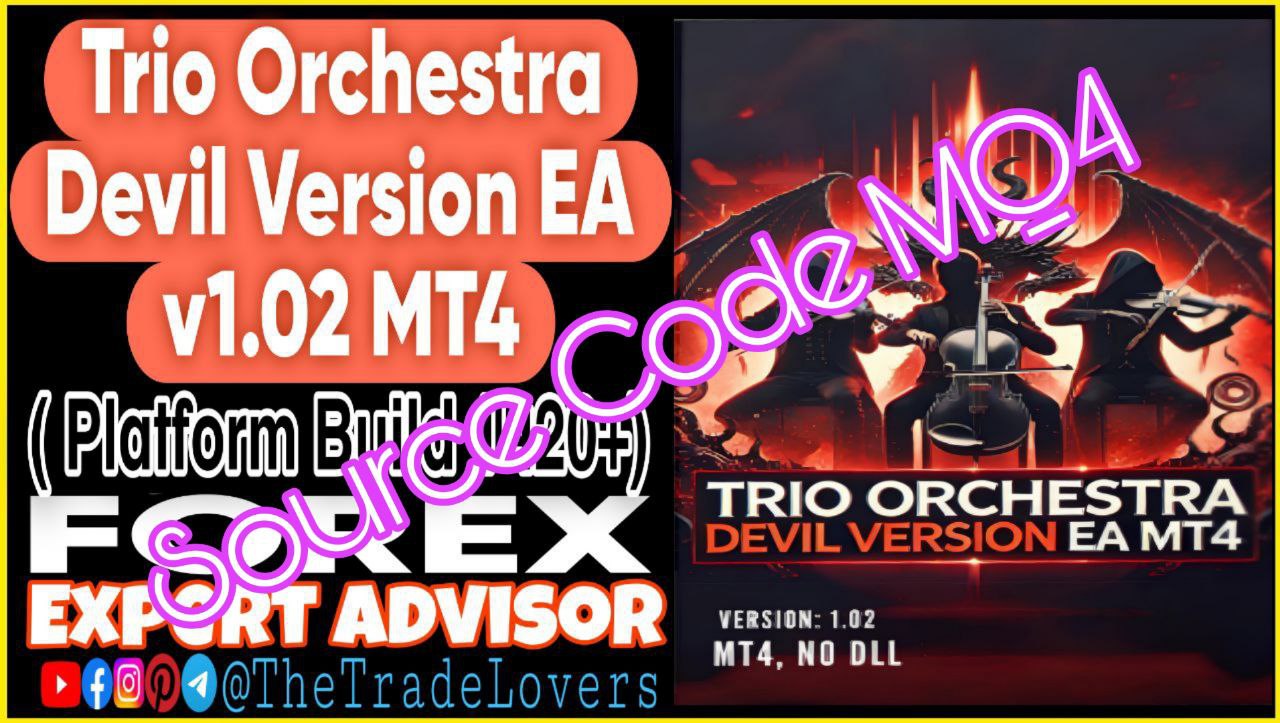 Trio Orchestra EA MT4 Source Code MQ4 (Works on Build 1420 ) | Forex Robot | MT4 Expert Advisor - Payhip