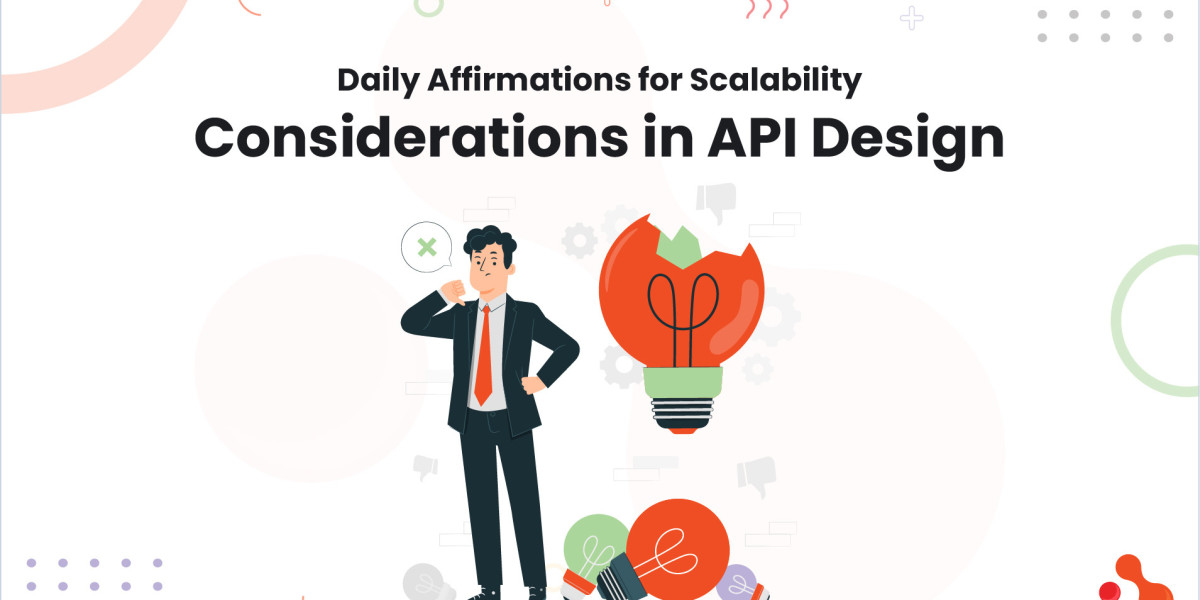 Daily Affirmations for Major Scalability Considerations in API Design