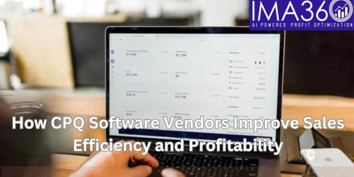 How CPQ Software Vendors Improve Sales Efficiency and Profitability