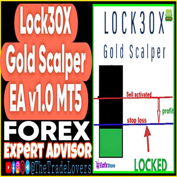 Lock30x Gold Scalper EA v1.0 MT5 (Works on Build 4873+) | Forex Robot | MT5 Expert Advisor - The Trade Lovers