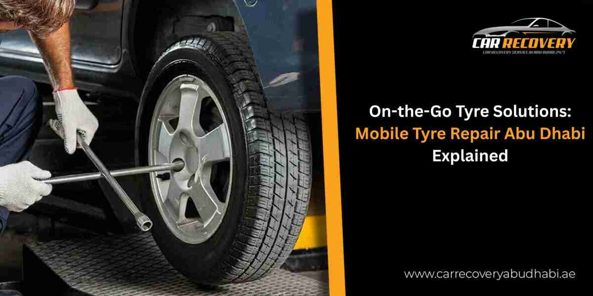 On-the-Go Tyre Solutions: Mobile Tyre Repair Abu Dhabi Explained