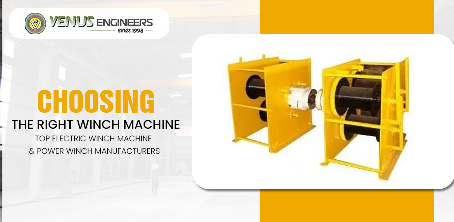 Choosing the Right Winch Machine: Top Electric Winch Machine & Power Winch Manufacturers