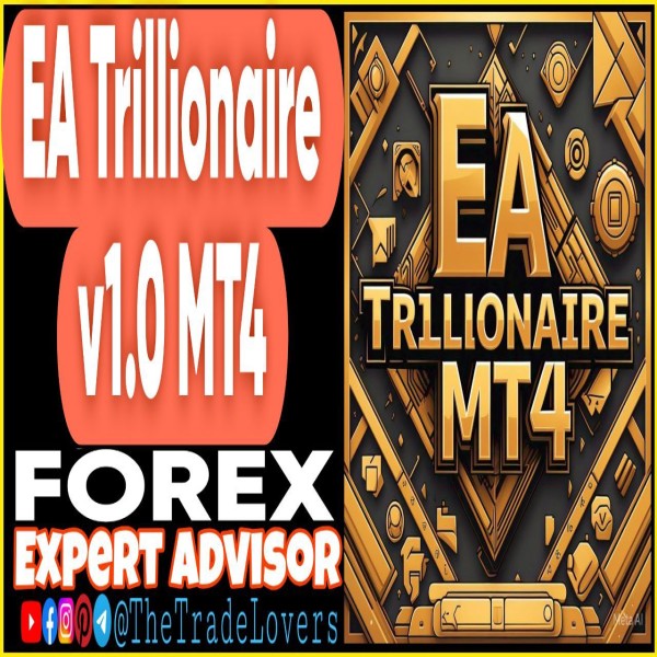EA Trillionaire v1.0 MT4 (Works on Build 1440+) | Forex Robot | MT4 Expert Advisor - The Trade Lovers