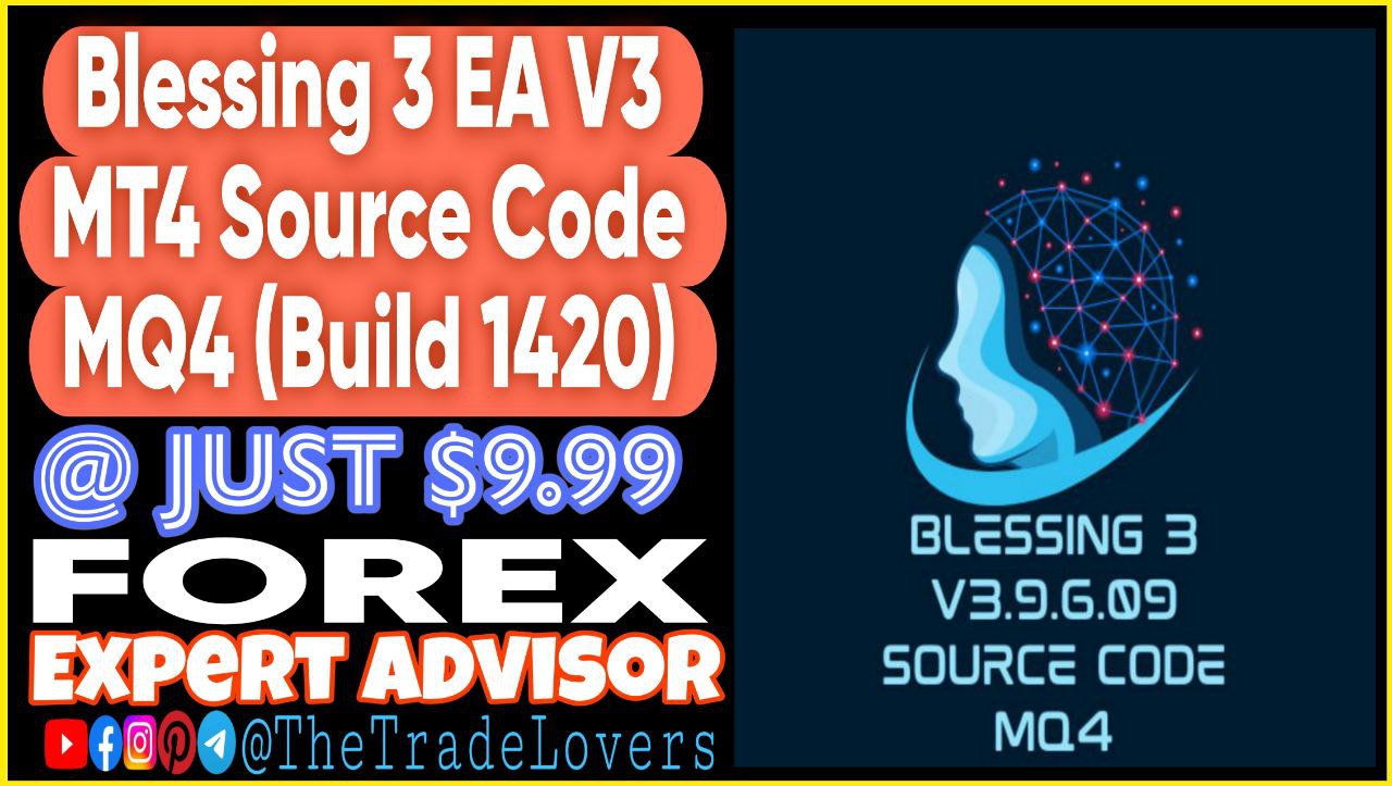 Blessing 3 V3 Source Code MQ4 With Presets (Works on Build 1420) | Forex Robot | MT4 Expert Advisor - Payhip