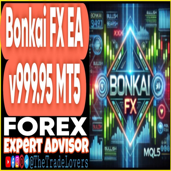 BONKAI FX EA V999.95 MT5 (Works on Build 4873+) | Forex Robot | MT5 Expert Advisor - The Trade Lovers
