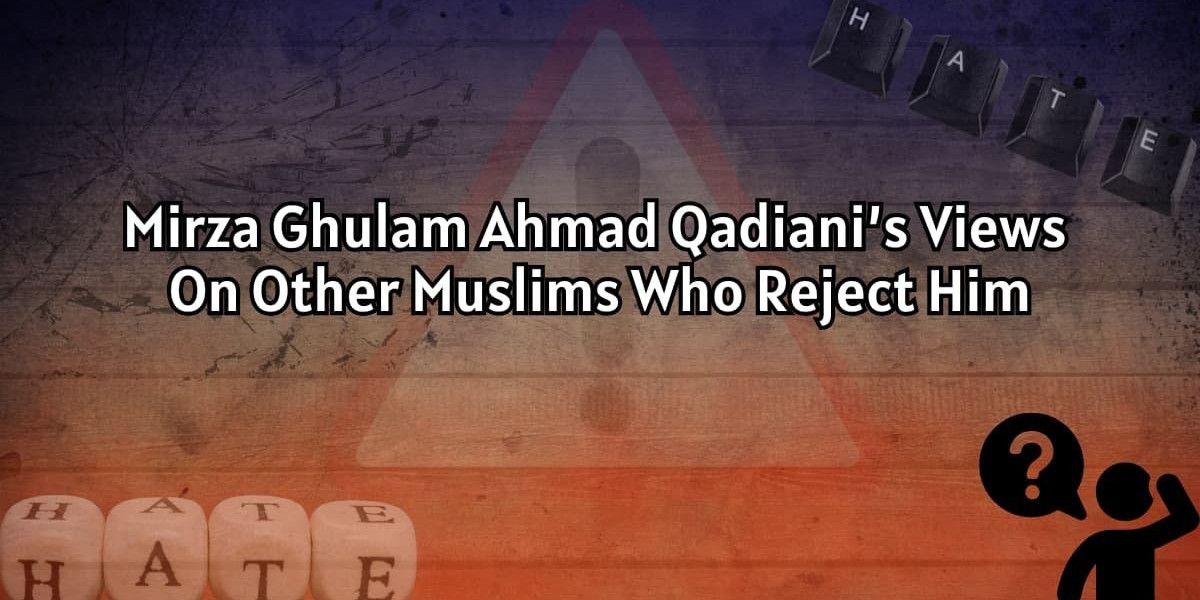 Qadiyaniat: A Theological Deviation Explained