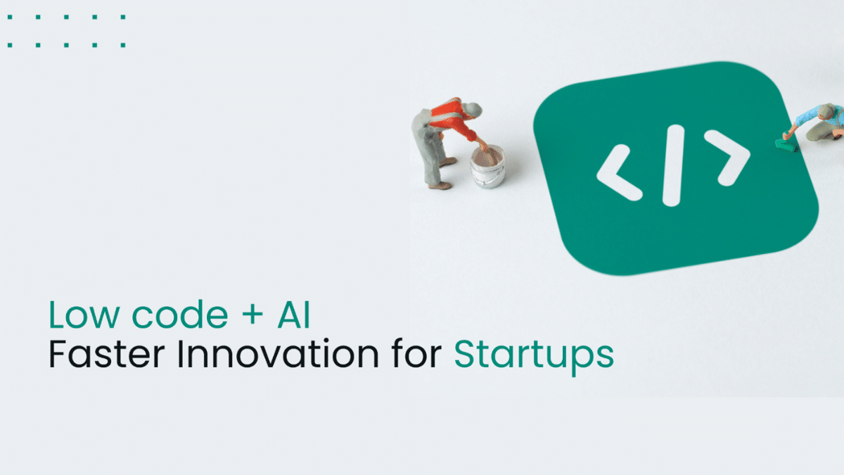 Low-Code Platforms: Accelerating AI Integration for Startups
