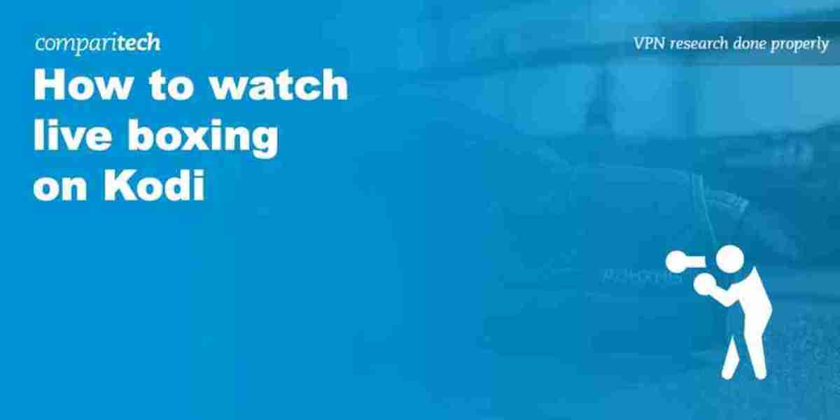 Kodi Boxing Stream Guide - VPN & Legal Tips